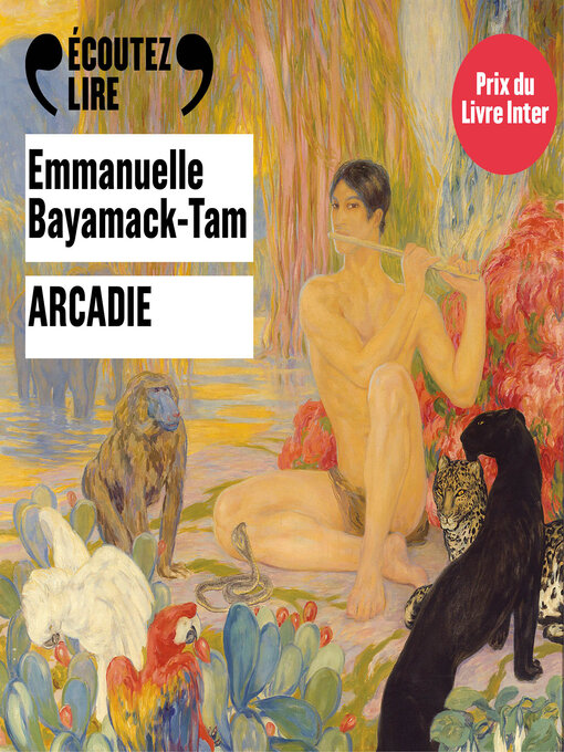 Title details for Arcadie by Emmanuelle Bayamack-Tam - Available